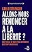 Allons-nous renoncer à la l...