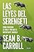 Las leyes del Serengeti by Sean B. Carroll