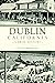 Dublin, California: A Brief...