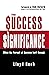From Success to Significanc...