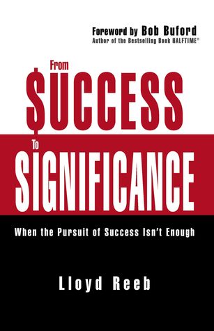 From Success to Significance: When the Pursuit of Success Isn’t Enough (Paperback)