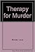 Therapy for Murder