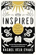 Inspired: Slaying Giants, Walking on Water, and Loving the Bible Again
