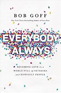 Everybody, Always by Bob Goff