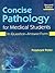 Concise Pathology for Medical Students: In Question-Answer Form