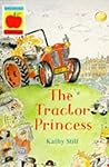 The Tractor Princess by Kathy Still