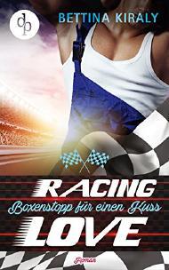 Boxenstopp für einen Kuss (Die Racing Love Reihe #2)
