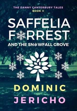 Saffelia Forrest and the Snowfall Grove