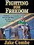 Fighting For Freedom by Jake Combe