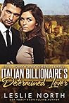 Italian Billionaire's Determined Lover by Leslie North Italian Billionaire's Determined Lover by Leslie North