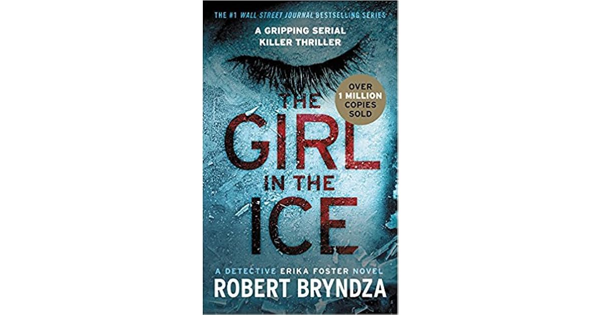 The Girl in the Ice by Robert Bryndza