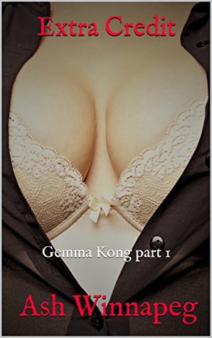 Extra Credit: The Gemma Kong Series: Book 1 (Kindle Edition)