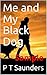 Me and My Black Dog: Comple...