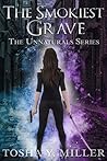 The Smokiest Grave by Tosha Y. Miller