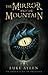 The Mirror and the Mountain by Luke Aylen The Mirror and the Mountain by Luke Aylen