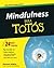 Mindfulness para Totós