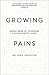 Growing Pains: Making Sense of Childhood - A Psychiatrist's Story