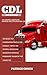 CDL Test Questions: 2018 Gu...