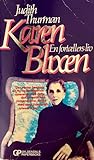 Karen Blixen by Judith Thurman