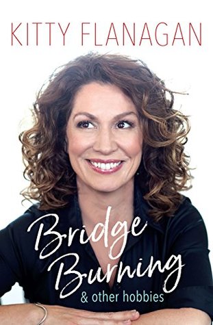 Bridge Burning and Other Hobbies (Kindle Edition)