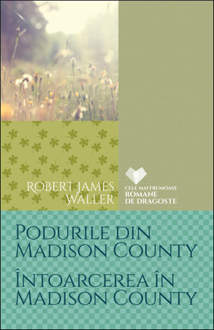 Podurile din Madison County. Întoarcerea în Madison County (Paperback)