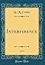 Interference, Vol. 3 (Classic Reprint)