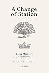 A Change of Station: Being Memoirs by Clorinda Cathcart, that has been a Lady of the Town these several years (The Comfortable Courtesan #3) A Change of Station: Being Memoirs by Clorinda Cathcart, that has been a Lady of the Town these several years (The Comfortable Courtesan #3)