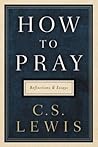 How to Pray: Refl...