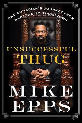 Unsuccessful Thug: One Comedian's Journey from Naptown to Tinseltown (ebook)