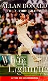 White Lightning: Alan Donald the autobiography