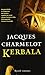Kerbala by CHARMELOT Jacques -