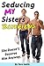 Seducing My Sisters Boyfrie...