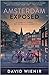 Amsterdam Exposed: An Ameri...