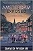 Amsterdam Exposed: An American's Journey Into The Red Light District