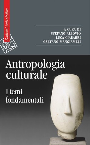 Antropologia culturale. I temi fondamentali
