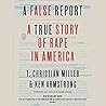 A False Report by T. Christian Miller