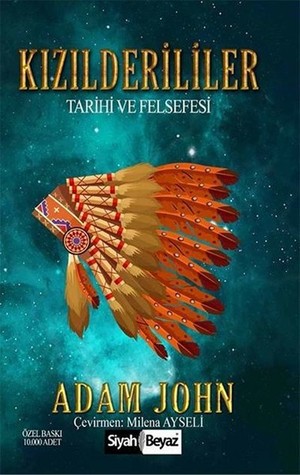 Kızılderililer - Tarihi ve Felsefesi (Paperback)
