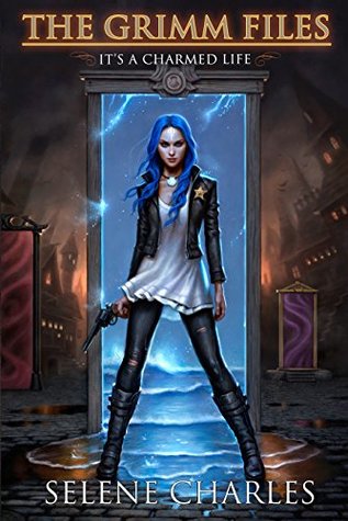 It's a Charmed Life (The Grimm Files, #1)