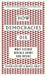 How Democracies Die by Daniel Ziblatt