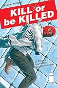 Kill or be Killed #16