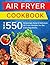 Air Fryer Cookbook by Robert                     ...