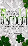 Shamrocked: An Anthology of Irish Shenanigans