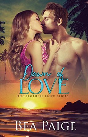 Dawn of Love (Brothers Freed, #3)