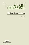 Toplumların Sonu by Alain Touraine