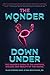 The Wonder Down Under by Nina Brochmann