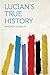 Lucian's True History by Lucian of Samosata