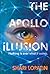 The Apollo Illusion