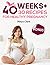 40 weeks+30 recipes for a h...