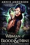 Woman of Blood & Bone by Annie Anderson