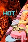 Hot & Sweet by Tanya Chris